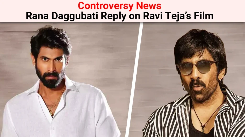 Rana Daggubati Ravi Teja